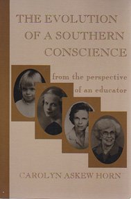 Stock image for The Evolution of a Southern Conscience: From the Perspective of an Educator for sale by Pages Past--Used & Rare Books