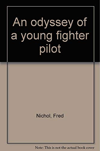 An Odyssey of a Young Fighter Pilot