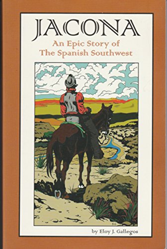 Imagen de archivo de Jacona: An Epic Story of the Spanish Southwest (Spanish Pioneers Series, Vol 1) a la venta por GoldBooks