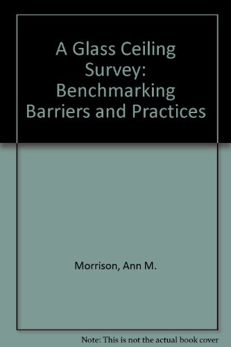 Stock image for A Glass Ceiling Survey: Benchmarking Barriers and Practices for sale by MusicMagpie