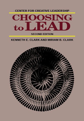 Choosing to Lead (Center for Creative Leadership Report) (9781882197125) by Clark, Kenneth E.; Clark, Miriam B.