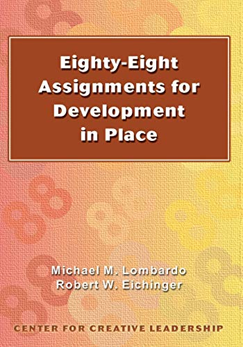 Eighty-eight Assignments for Development in Place (9781882197200) by Lombardo, Michael M; Eichinger, Robert W