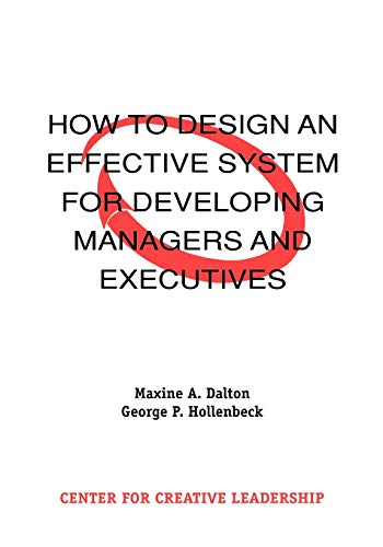 Stock image for How to Design an Effective System for Developing Managers and Executives for sale by Better World Books