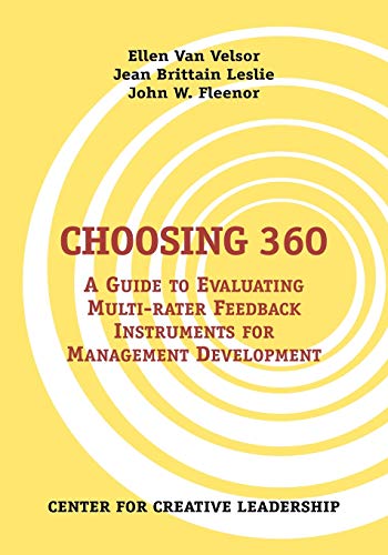 Imagen de archivo de Choosing 360: A Guide to Evaluating Multi-Rater Feedback Instruments for Management Development a la venta por Redux Books