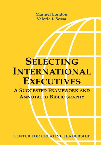 Imagen de archivo de Selecting International Executives: A Suggested Framework and Annotated Bibliography (Center for Creative Leadership Report) a la venta por Mispah books