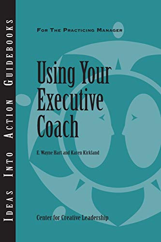 Beispielbild fr Using Your Executive Coach zum Verkauf von Better World Books