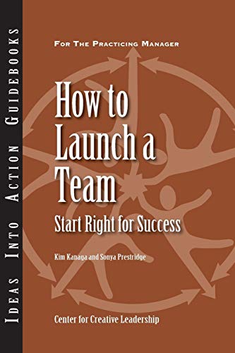 Stock image for How to Launch a Team: Start Right for Success for sale by SecondSale
