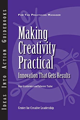 Imagen de archivo de Making Creativity Practical : Innovation That Gets Results a la venta por Better World Books