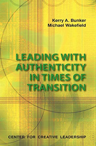 Stock image for Leading With Authenticity in Times of Transition for sale by SecondSale