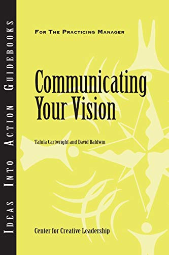 9781882197965: Communicating Your Vision: 115 (J-B CCL (Center for Creative Leadership))