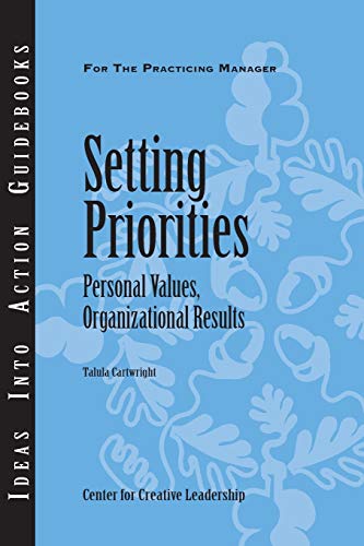 9781882197989: Setting Priorities: Personal Values, Organizational Results (J–B CCL (Center for Creative Leadership))