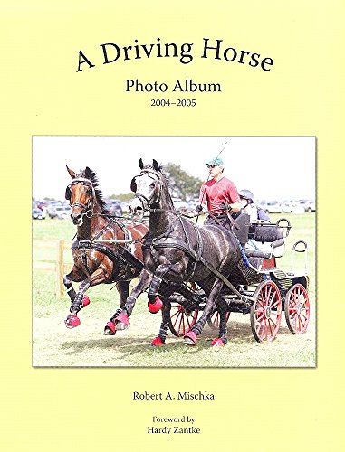 Imagen de archivo de A Driving Horse Photo Album 2004-2005 a la venta por HPB-Diamond