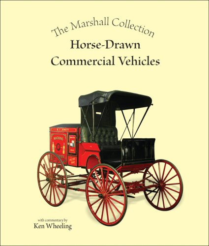 Imagen de archivo de The Marshall Collection Horse Drawn Commercial Vehicles a la venta por Books From California