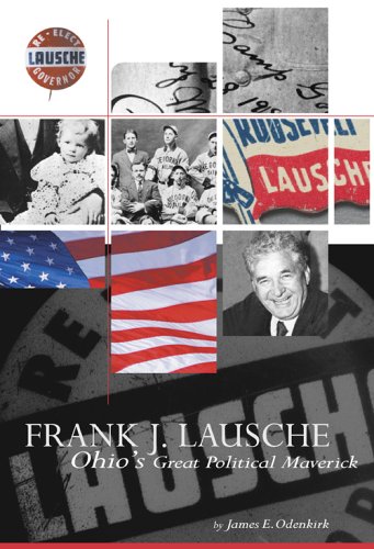 Beispielbild fr Frank J. Lausche : Ohio's Great Political Maverick zum Verkauf von Better World Books