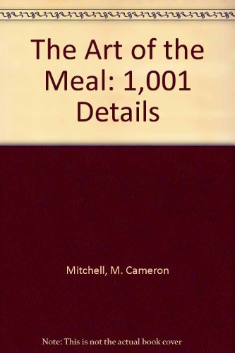 Beispielbild fr The Art of the Meal: 1,001 Details zum Verkauf von SecondSale