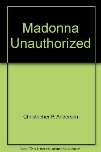 Madonna Unauthorized (9781882209002) by Christopher Andersen