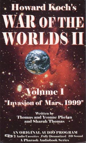 Howard Koch's War of the Worlds II: Invasion of Mars, 1999 (9781882209149) by Koch, Howard