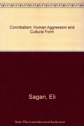 Imagen de archivo de Cannibalism: Human Aggression and Cultural Form a la venta por BookScene