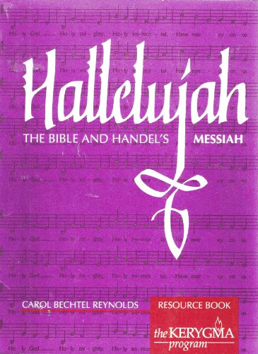 Stock image for Hallelujah: The Bible and Handel's Messiah, Resource Book (The Kerygma Program) for sale by Skihills Books