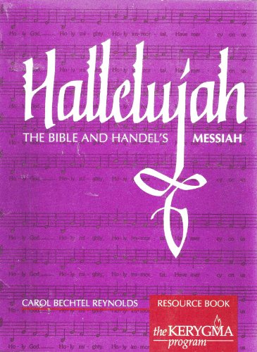 Stock image for Hallelujah: The Bible and Handel's Messiah, Resource Book (The Kerygma Program) for sale by Patrico Books