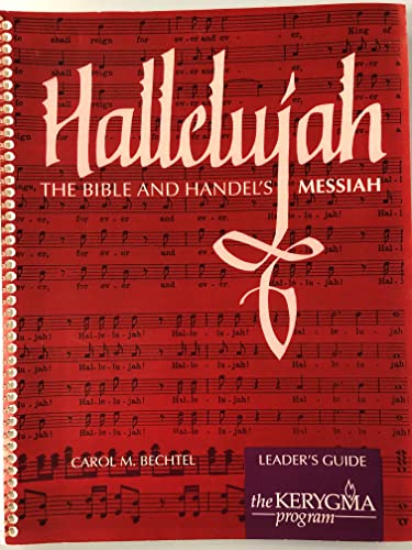 Beispielbild fr Hallelujah: The Bible and Handel's Messiah, Leader Guide (Word Inspires Music) zum Verkauf von Half Price Books Inc.