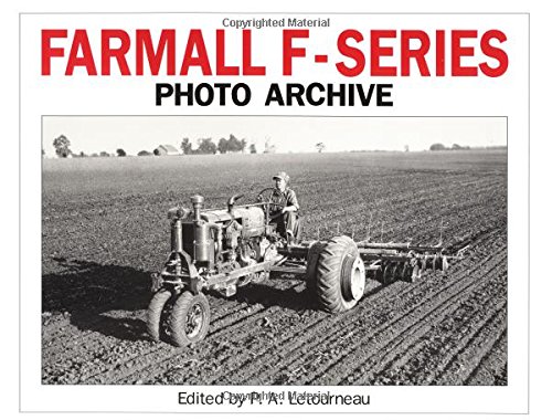 Beispielbild fr Farmall F Series Photo Archive: The Models F-12, F-14, F-20 and F-30 zum Verkauf von HPB Inc.