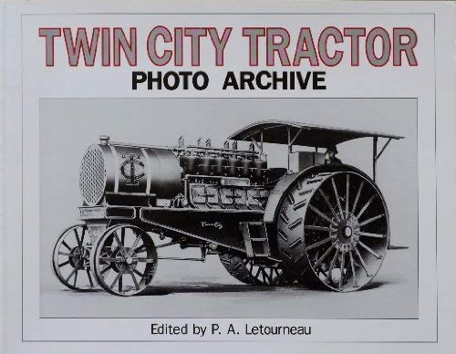 9781882256068: Twin City Tractor: Photo Archive : Photographs from the Minneapolis-Moline Company Records