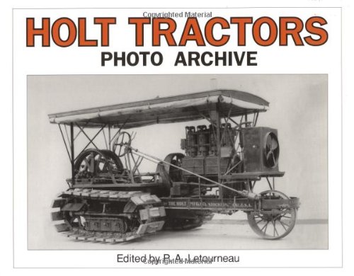 Stock image for Holt Tractors Photo Archive for sale by GF Books, Inc.