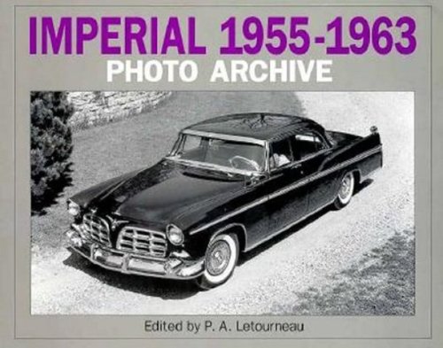 Imperial 1955-1963 Photo Archive (9781882256228) by Letourneau, P.A.