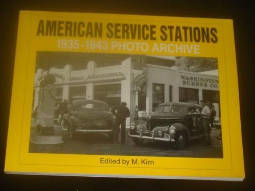 9781882256273: American Service Stations 1935-1943: Photo Archive : Photographs from the Library of Congress and the Phillips Petroleum Company Corporate Archives