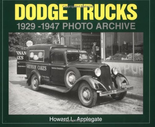 Beispielbild fr Dodge Trucks 1929-1947 Photo Archive (Photo Archives) zum Verkauf von Emerald Green Media
