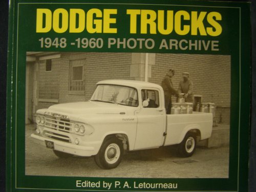 Imagen de archivo de Dodge Trucks 1948-1960 Photo Archive a la venta por AFTER WORDS OF ANN ARBOR
