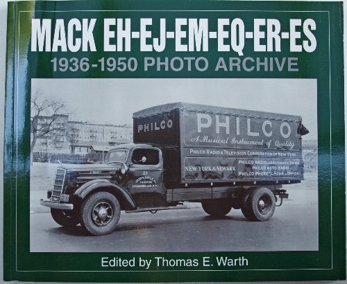 Stock image for Mack EH-EJ-EM-EQ-ER-ES 1936-1950 Photo Archive for sale by Armchair Motorist