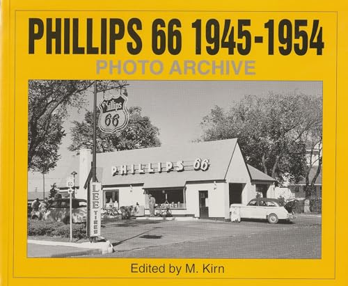 Beispielbild fr Phillips 66 1945-1954 Photo Archive: Photographs from the Phillips Petroleum Company Corporate Archives zum Verkauf von ThriftBooks-Atlanta