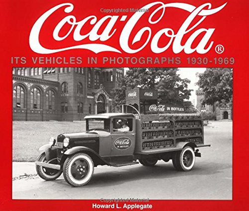 Beispielbild fr Coca-Cola Its Vehicles in Photographs 1930-1969: Photographs from the Archives Department of the Coca-Cola Company zum Verkauf von ThriftBooks-Dallas