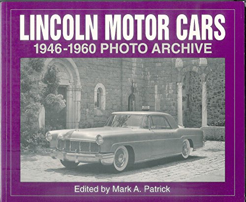 Beispielbild fr Lincoln Motor Cars 1946-1960 Photo Archive zum Verkauf von SecondSale