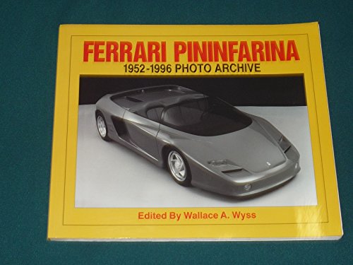 Stock image for Ferrarri Pininfarina: 1952 Through 1996 : Photo Archive (Photo archive series) for sale by Books  Revisited