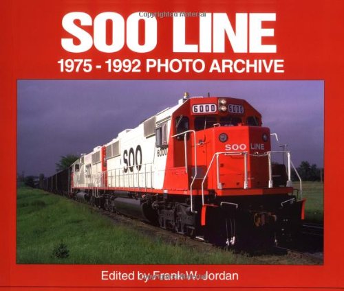 9781882256686: Soo Line 1975-1992 Photo Archive