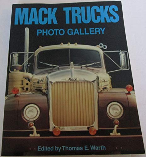 Stock image for Mack Trucks Photo Gallery for sale by GF Books, Inc.