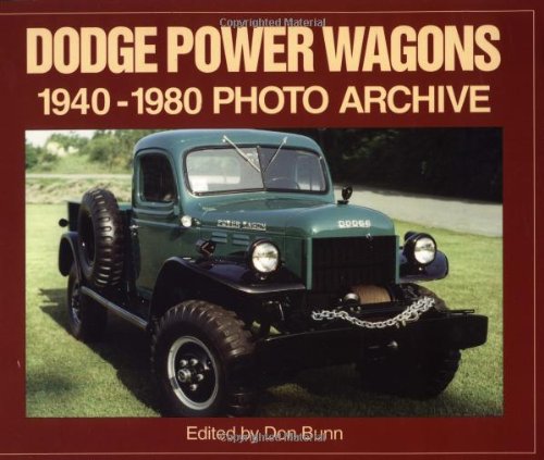Dodge Power Wagon 1940-1980 Photo Archive (9781882256891) by Bunn, Don