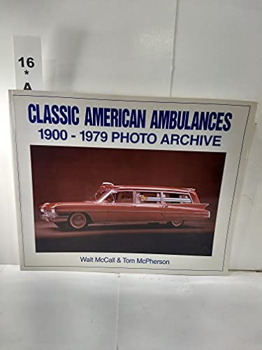 Beispielbild fr Classic American Ambulances, 1900-79 (Photo Archive) zum Verkauf von AwesomeBooks