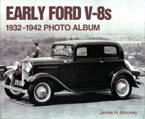 Stock image for Early Ford V8s 1932-1942 Photo Album for sale by Ergodebooks