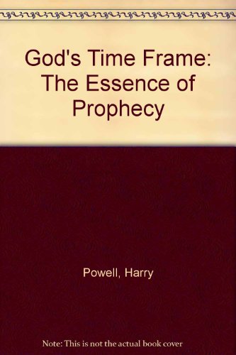 9781882270132: God's Time Frame: The Essence of Prophecy