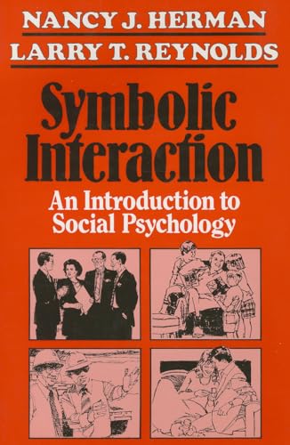 9781882289219: Symbolic Interaction (The Reynolds Series in Sociology): An Introduction to Social Psychology