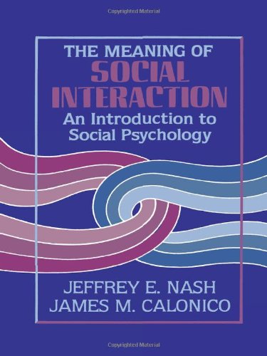 9781882289301: The Meaning of Social Interaction: An Introduction to Social Psychology