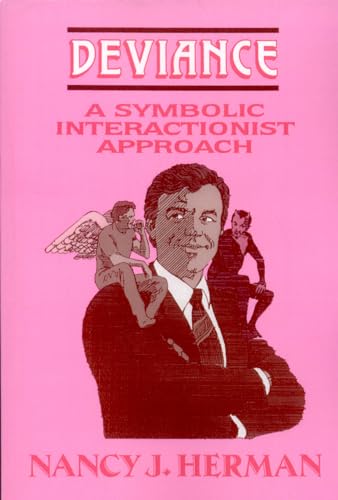 Imagen de archivo de Deviance: A Symbolic Interactionist Approach (The Reynolds Series in Sociology) a la venta por Book House in Dinkytown, IOBA