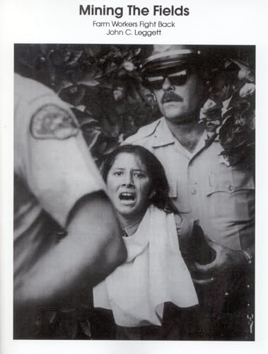 Stock image for Mining The Fields: Farm Workers Fight Back for sale by THE SAINT BOOKSTORE