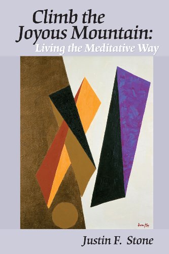 9781882290093: Climb the Joyous Mountain: Living the Meditative Way (2nd Edition) by Justin Stone (2008-07-01)
