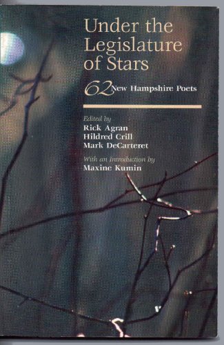 Stock image for Under the Legislature of Stars: 62 New Hampshire Poets for sale by Ezekial Books, LLC