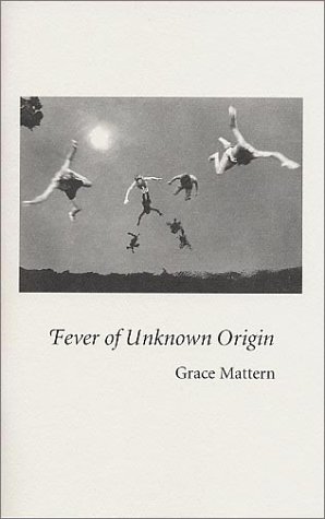 Fever of Unknown Origin (9781882291786) by Mattern, Grace